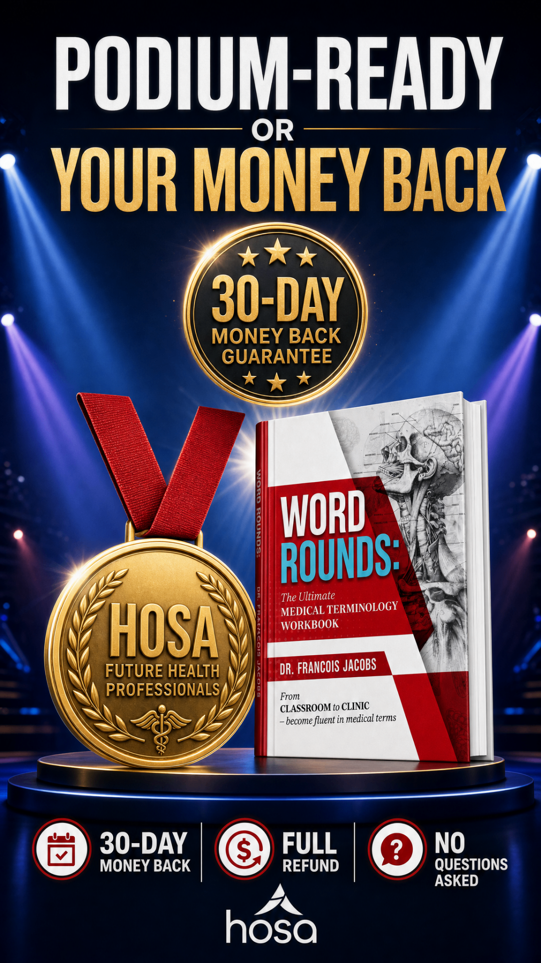Podium-Ready or Your Money Back — 30-day money back guarantee with HOSA medal and Word Rounds workbook